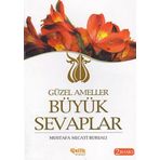 GÜZEL AMELLER BÜYÜK SEVAPLAR - MUSTAFA NECATI BURSALI