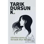 Güzel Avrat Otu Sevmek Diye Bir Şey - Tarık Dursun Kakınç