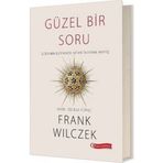 Güzel Bir Soru - Frank Wilczek
