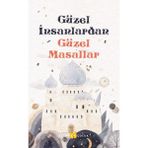 Güzel İnsanlardan Güzel Masallar Beyan Yayınları