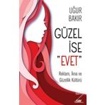 Güzel İse Evet - Uğur Bakır