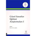 Güzel Sanatlar Eğitimi Araştırmaları 1 - Burcu Avcı Akbel