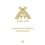 Güzel Sanatlar Okullarına Hazırlık Rehberi - Aysen Arın