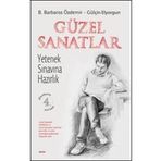 GÜZEL SANATLAR YETENEK SINAVINA HAZIRLIK - B. BARBAROS ÖZDEMİR;GÜLŞEN ELYORGUN