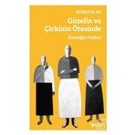 Güzelin ve Çirkinin Ötesinde - Estetiğin Halleri - Süreyya Su