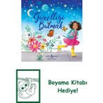 Güzelliği Bulmak + Boyama Kitabı