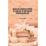 Güzellik Merkezlerinde İş Sağlığı ve Güvenliği Yükümlülükleri - Zülal Zeynep Çağlar