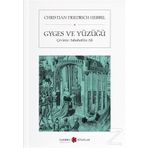 Gyges ve Yüzüğü - Christian Friedrich Hebbel