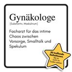 Gynäkologe: Facharzt für das intime Chaos zwischen Vorsorge, Smalltalk und Spekulum. Das lustige Geschenkbuch für Mann, Frau, Kollege, Freund zu Geburtstag, Weihnachten