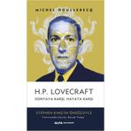 H.P. Lovecraft Dünyaya Karşı, Hayata Karşı - Michel Houllebecq