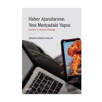 Haber Ajanslarının Yeni Medyadaki Yapısı - İbrahim Engin Akalın