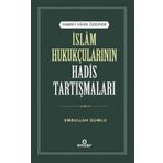 Haber-i Vahid Özelinde İslam Hukukçularının Hadis Tartışmaları - Emrullah Dumlu