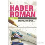 HABER ROMAN GEORGE ORWELL VE YAŞAR KEMAL'DEN ÖRNEKLERLE EDEBI GAZETECILIK / RÖPORTAJ - ÖMER ÖZER