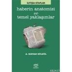 HABERIN ANATOMISI VE TEMEL YAKLAŞIMLAR - RIDVAN BÜLBÜL