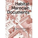 Habitat Marocain Documents: Dynamics Between Formal and Informal Housing (2015-12-01)