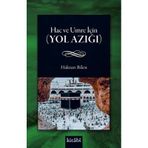 Hac Ve Umre İçin Yol Azığı / Haktan Bilen