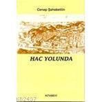 HAC YOLUNDA - CENAP ŞAHABETTİN