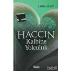 HACCIN KALBINE YOLCULUK - ESMA SAYIN