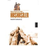 Haçlı Seferlerinde Haşhaşiler - Nadir Karakuş