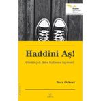 Haddini Aş! - Çünkü Çok Daha Fazlasına Layıksın - Bora Özkant