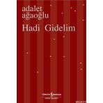 HADI GIDELIM - ADALET AĞAOĞLU