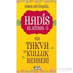 Hadis El Kitabı - 3 : Bir Takva Ve Kulluk Rehberi - Ömer Sevinçgül