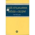 HADIS ISTILAHLARININ DOĞUŞU VE GELİŞİMİ - AHMET YÜCEL