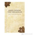 HADIS USULÜNE YENI YAKLAŞIMLAR - HAMZA B. ABDULLAH EL-MELIBARI