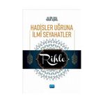 Hadisler Uğruna İlmi Seyahatler - Yrd. Doç. Dr. Yusuf Açıkel