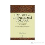 HADISLER VE ZIHINLERDEKI SORULAR BÜYÜK MUHADDIS ŞUAYP ARNAVUTLA SÖYLEŞİ - ENBIYA YILDIRIM