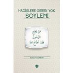 Hadislere Gerek Yok Söylemi - Diyanet Vakfı Yayınları