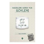 Hadislere Gerek Yok Söylemi Enbiya Yıldırım-Türkiye Diyanet Vakfı Yayınları