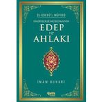 Hadislerle Müslümanın Edep ve Ahlakı - el-Edebül Müfred - İmam-ı Buhari
