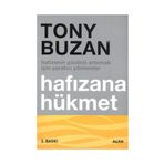 HAFIZANIN GÜCÜNÜ ARTIRMAK İÇİN YARATICI YÖNTEMLER HAFIZANA HÜKMET - TONY BUZAN