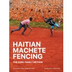 Haitian Machete Fencing: The Avril Family Method