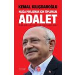 Hakça Paylaşmak İçin Toplumsal Adalet - Kemal Kılıçdaroğlu