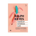 Hakikat Sonrası Çağ Günümüz Dünyasında Yalancılık ve Aldatma - Ralph Keyes