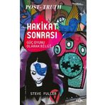 Hakikat Sonrası – Güç Oyunu Olarak Bilgi - Steve Fuller