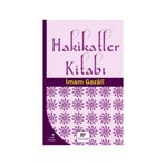 Hakikatler Kitabı - imami gazali