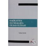 Hakikatten Olumsallığa Vicdan ve İtaat - Nedim Yıldız