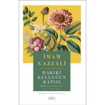 Hakiki Kulluğun Kapısı: Kimya-Yı Saadet Serisi 2
