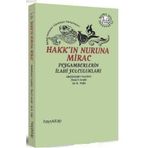 HAKK'IN NURUNA MIRAC PEYGAMBERLERIN İLAHİ YOLCULUKLARI - SEYYID ABDÜLKADİR GEYLANI;ALI B. VEFA;MUHYIDDIN İBN ARABI