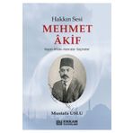 Hakkın Sesi Mehmet Akif - Erkam Yayınları