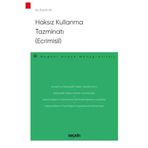 Haksız Kullanma Tazminatı (Ecrimisil) - Medeni Hukuk Monografileri Burak Ak 2021/03