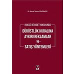 Haksız Rekabet Hukukunda Dürüstlük Kuralına Aykırı Reklamlar ve Satış Yöntemleri