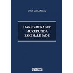 Haksız Rekabet Hukukunda Eski Hale İade