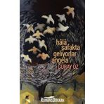 Hala Şafakta Geliyorlar Angela - Güray Öz
