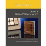 Halbleiterbauelemente: Grundlagen und Anwendungen (Grundlagen der Elektrotechnik und Elektronik, Band 3)