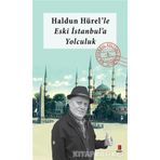 Haldun Hürel'le Eski İstanbul'a Yolculuk - Kolektif