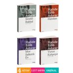 Halide Edib Adıvar ; Sinekli Bakkal-Vurun Kahpeye-Mor Salkımlı Ev-Handan